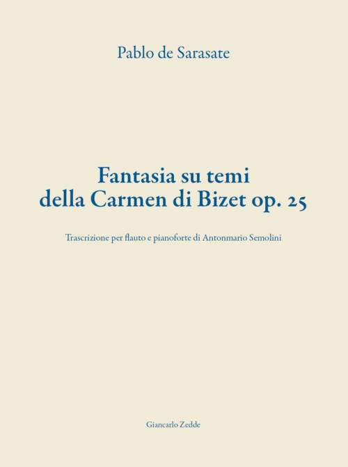 Fantasia su temi della Carmen op. 25. Trascrizione per flauto e pianoforte