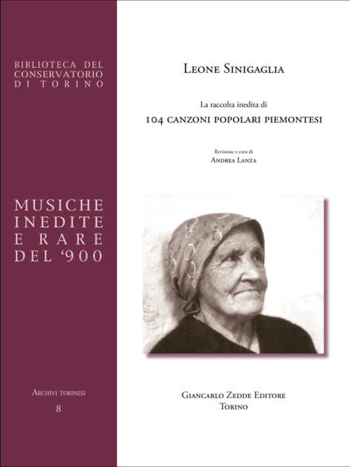 La raccolta inedita di 104 canzoni popolari piemontesi per canto e pianoforte