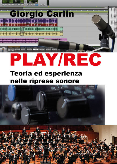 Play/Rec Teoria ed esperienza nelle riprese sonore