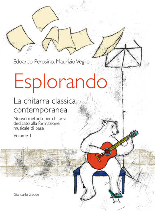 Esplorando. La chitarra classica contemporanea. Nuovo metodo per chitarra dedicato alla formazione musicale di base. Volume 1